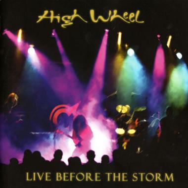 High Wheel -  Live Before the Storm